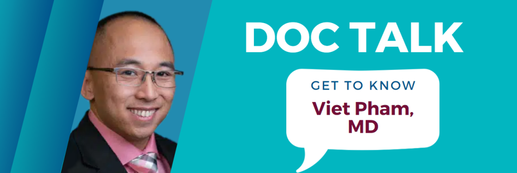 Meet Viet Pham, MD